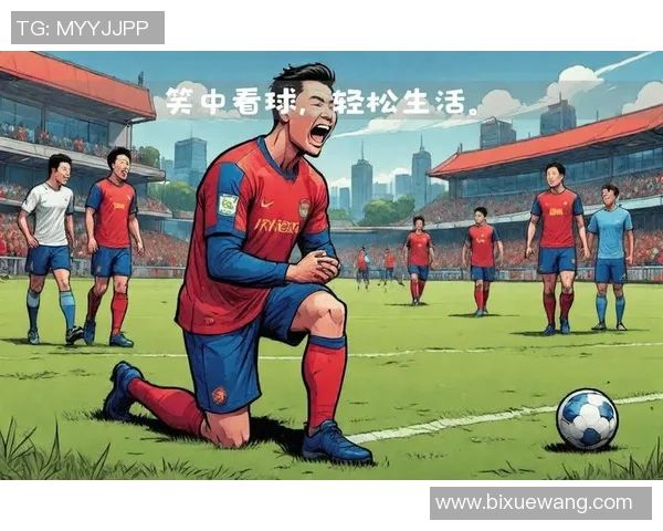 足球明星们的搞笑日常瞬间大盘点让你捧腹大笑的趣味时刻合集